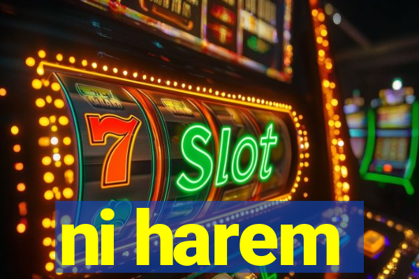 ni harem